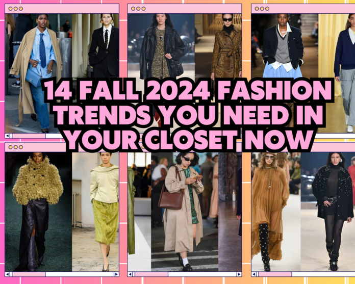 14 Fall 2024 Fashion Trends You Need in Your Closet Now